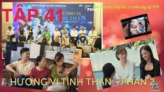 [ PHIM VIỆT HAY NHẤT ] Hương vị tình thân - Phần 2 tập 41 | giới thiệu và nhiều cảnh quay HT phim|