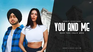 You & Me (Nain Tere) - Shubh Ft. Sonam Bajwa | Nain Tere Chain Mere | Sick Vibe