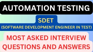 "Automation Testing, SDET", Most Asked Interview Q&A of "SDET" in Automation Testing Interviews !!