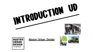 Introduction Master Urban Design 2021