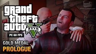 GTA 5 PC - Prologue [Gold Medal Guide - 1080p 60fps]