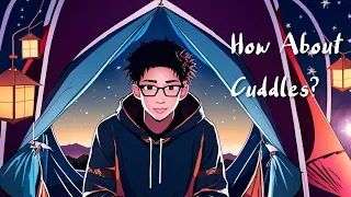 [M4F] Sharing A Tent With Your Crush [Friends to Lovers] [Confession] [Animal Lovers]