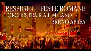 Bruno Aprea - Respighi - Feste Romane - Orchestra RAI Milano