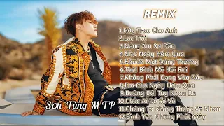 Tổng Hợp Những Bài Hát Của Sơn Tùng M-TP REMIX Mới Nhất |Bài Hát Sơn Tùng M-TP REMIX 2019