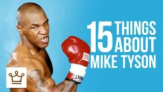 15 Things You Didn't Know About Mike Tyson