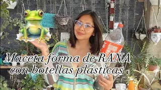 Ideas de macetas con botellas plásticas en forma de RANA |Gris Moreno