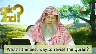 What is the best way to revise the Quran? - Assim al hakeem