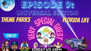Episode 9: Universal Edition!