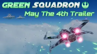 Green Squadron - May The 4th Trailer - A Star Wars Fan Game
