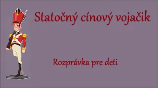 Statočný cínový vojačik - audio rozprávka pre deti