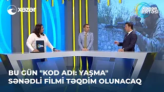 Bu Gün "Kod Adı: Yaşma" Sənədli Filmi Təqdim Olunacaq