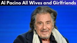 Al Pacino Wives, Girlfriends List, And Dating History | Al Pacino's Relationships