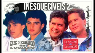 🆁🆂║ZEZÉ DI CAMARGO E LUCIANOLEANDRO E LEONARDO   Inesquecíveis 2║   🆁🆂Rebobinando Saudade©