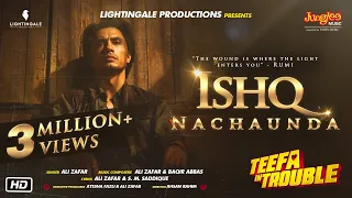 Teefa In Trouble | Ishq Nachaunda | Video Song | Ali Zafar | Maya Ali | Faisal Qureshi