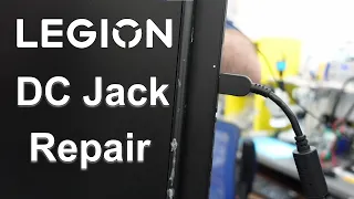 How To Repair LEGION Lenovo Y540 DC Jack - No Power