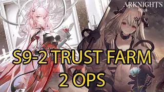 [Arknights] S9-2 Trust Farm 2 OPS