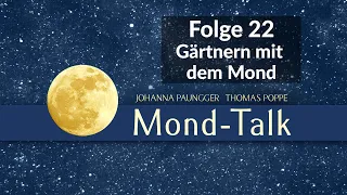 Gärtnern mit dem Mond | Mond-Talk Folge 22 | Paungger & Poppe