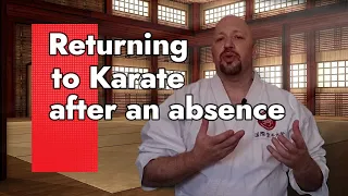 Returning to Karate after a Break | The Shotokan Chronicles