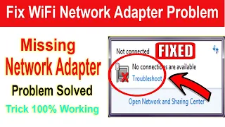 How to FIX "Missing Network Adapter Problem in Windows 7/8.1/10 | Fixed wireless Adapter "