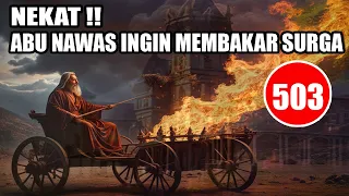 KOCAK !! ABU NAWAS INGIN MEMBAKAR SURGA - HUMOR SUFI