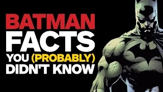 17 Batman Facts You (Probably) Didn't Know