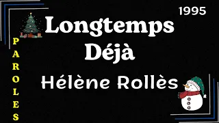 ♪ Longtemps Déjà (1995) - Hélène Rollès ♪ | Paroles + Kara | Moon's Music Channel