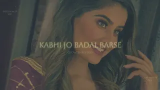 Kabhi Jo Badal Barse [Slowed+Reverb] Arijit Singh || Sharib Toshi || Lo-Fi Mix | Every Minute Lofi |