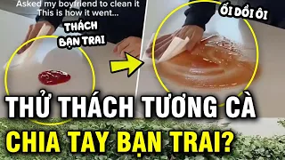 Các cô gái thực hiện “thử thách tương cà” để kiểm tra bạn trai, nhiều cặp chia tay sau nốt nhạc