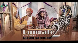 FUNGATE  EPISODE NO 29 | MWINYI MPEKU, KITATANGE, AMINA, BI SINA JAMBO