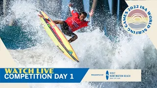 2022 ISA World Surfing Games - LIVE WEBCAST  - Competition Day 1