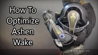 Destiny 2 - How To Optimize Ashen Wake - Here Comes The Heater