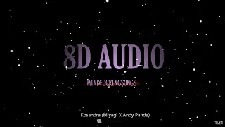 8D AUDIO - Kosandra (Miyagi X Andy Panda)