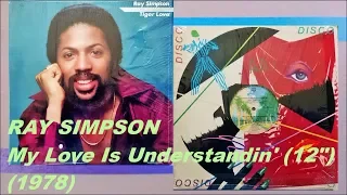 RAY SIMPSON - My Love Is Understandin' (12") (1978) Soul Disco *Village People, Ashford & Simpson
