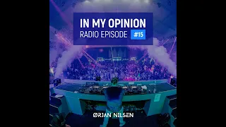 Orjan Nilsen - In My Opinion Radio #15