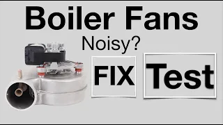 Central Heating BOILER FANS  how to fix a NOISY or STUCK fan