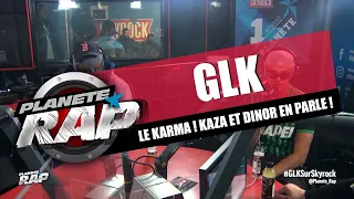 Le KARMA ! KAZA,GLK et DINOR en PARLE en direct sur #PlanèteRap