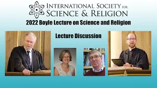 ISSR 2022 Boyle Lecture on Science and Religion | Post-Lecture Discussion