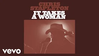 Chris Stapleton - It Takes A Woman (Official Audio)