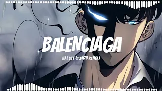 HALSEY - Balenciaga [T3NZU remix] (audio edit)