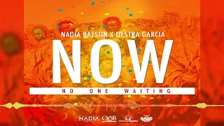 NOW (Official Audio) | Nadia Batson & Destra Garcia | Soca Music 2018 | Trinidad Carnival