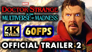 Doctor Strange in the Multiverse of Madness Official Trailer #2 | 4k 60FPS UHD (2022)