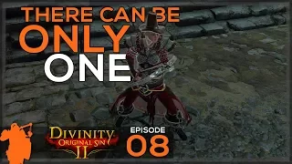 There can be only ONE | Divinity: Original Sin 2 - Let's Play E08 - [Co Op] [Tactician] [Campaign]
