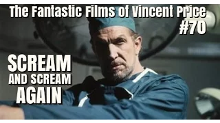 The Fantastic Films of Vincent Price #70 - Scream and Scream Again