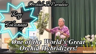 One of the world’s great orchid hybridizers, Roy Tokunaga of H&R Nursery was tonights guest speaker!