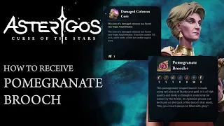 Asterigos: Curse of The Stars - How to receive Pomegranate Brooch Trinket