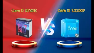 Core i3 12100F vs Core i7 8700K: Which CPU should you Buy?