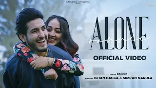 Alone (Official Video) : Ronnie | Ishan Bagga ft. Simran Narula | Latest Punjabi Songs 2022