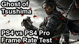Ghost of Tsushima PS4 vs PS4 Pro Frame Rate Comparison