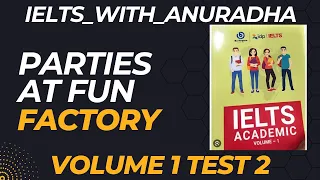 PARTIES AT FUN FACTORY ENGLISH  REAL TEST 2 2023 WITH ANSWER KEYS@IELTSbyIDP