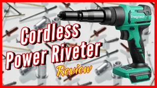 Cordless Riveter, Power Rivet Gun from Enegitech Review